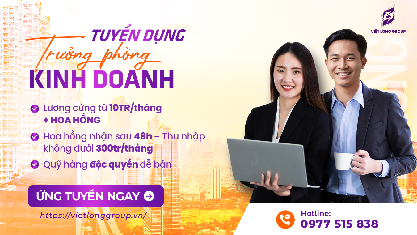 Tuyển Dụng Trưởng Phòng Kinh Doanh Bất Động Sản Hà Nội