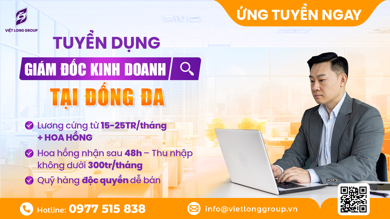 Tuyển-Dụng-Giám-Đốc-Kinh-Doanh-Bất-Động-Sản-Đống-Đa