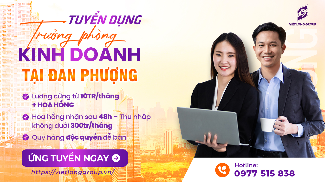 Tuyển-Dụng-Trưởng-Phòng-Kinh-Doanh-Bất-Động-Sản-Đan-Phượng