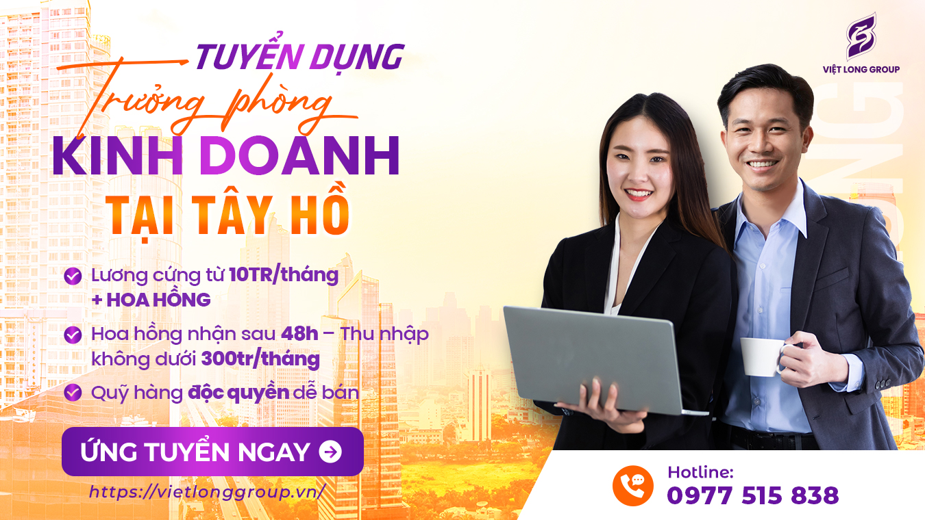 Tuyển-Dụng-Trưởng-Phòng-Kinh-Doanh-Bất-Động-Sản-Tây-Hồ