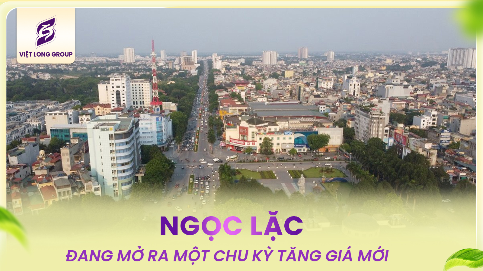 NGỌC LẶC CỬA NGÕ PHÍA TÂY ĐANG MỞ RA MỘT CHU KỲ TĂNG GIÁ MỚI