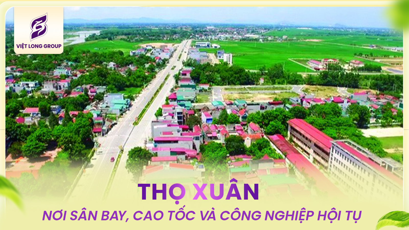 THỌ XUÂN – NƠI SÂN BAY, CAO TỐC VÀ CÔNG NGHIỆP CAO CẤP HỘI TỤ